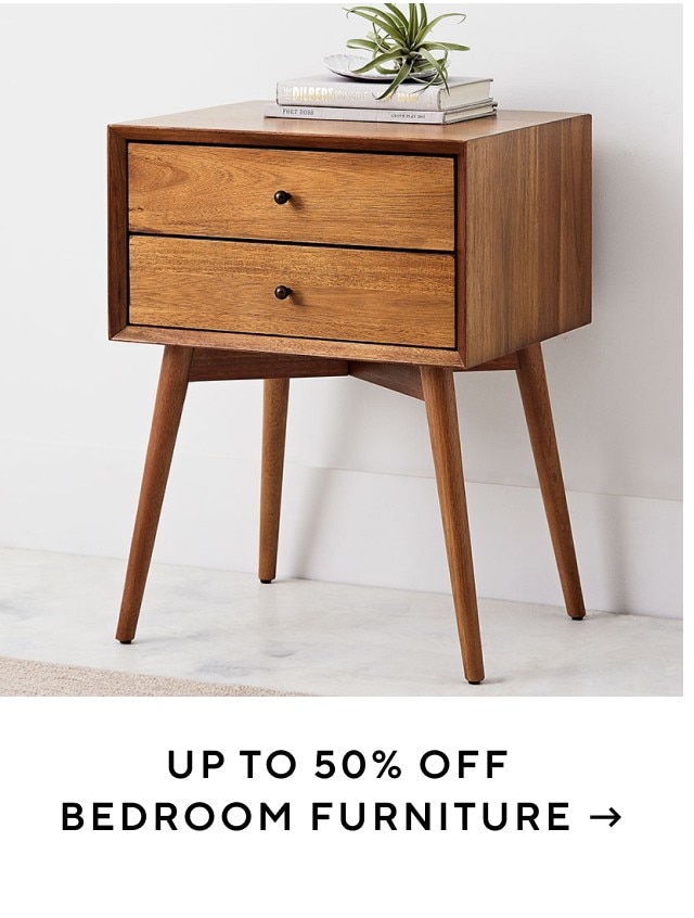 UP TO 50% OFF BEDROOM FURNITURE