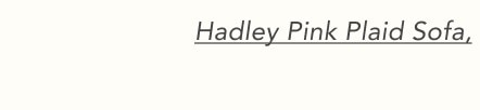 HADLEY PINK PLAID SOFA