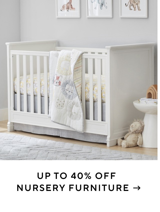 UP TO 40% OFF NURSERY FURNITURE