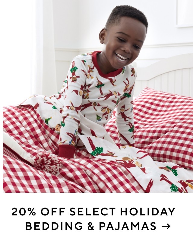 20% OFF SELECT HOLIDAY BEDDING & PAJAMAS