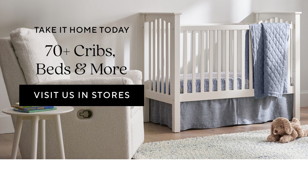 TAKE IT HOME TODAY - 70+ CRIBS, BEDS & MORE