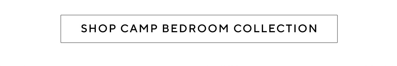 SHOP CAMP BEDROOM COLLECTION