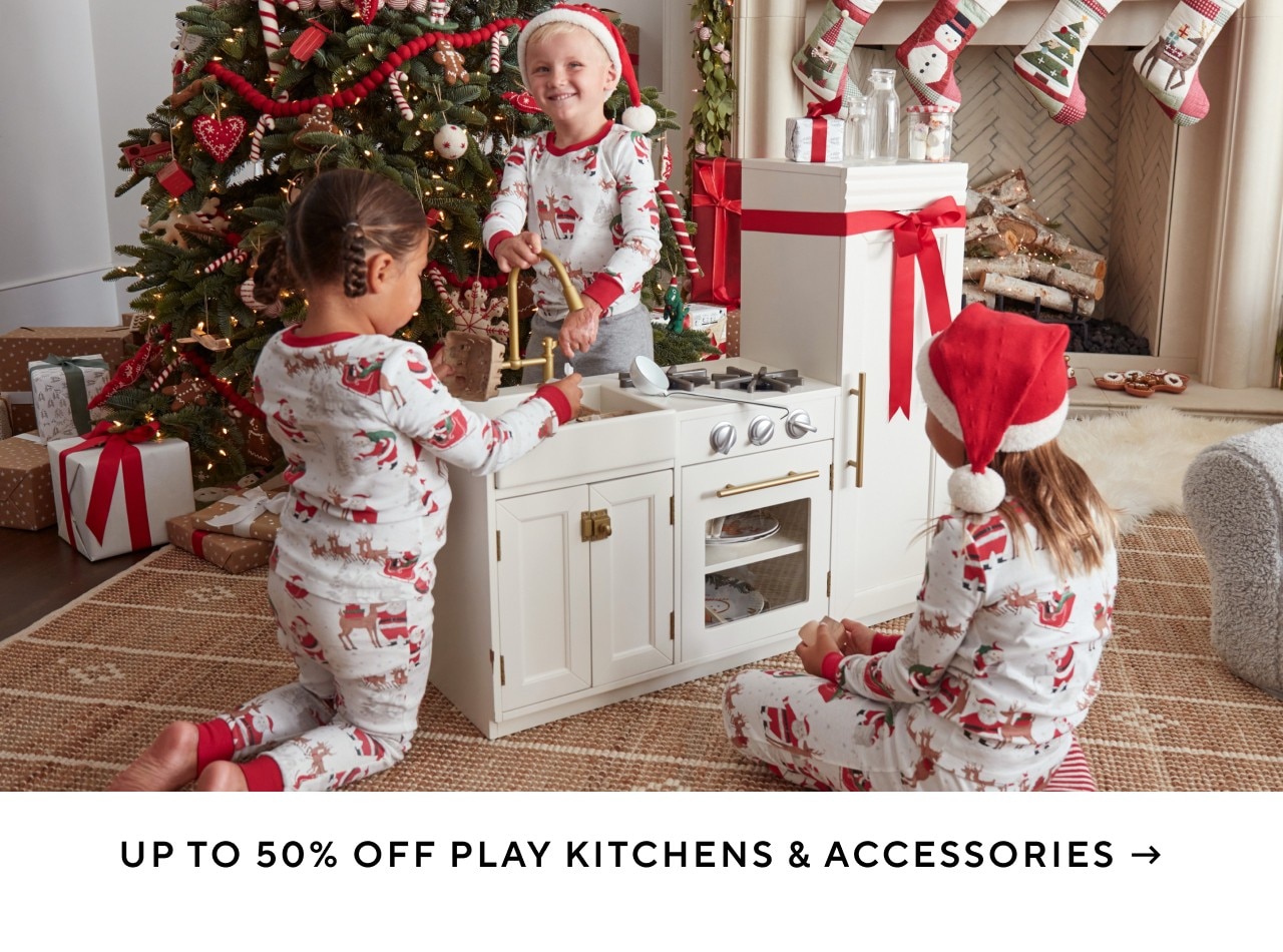 UP TO 50% OFF PLAY KITCHENS & ACCESSORIES