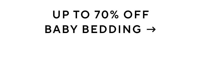 UP TO 70% OFF BABY BEDDING