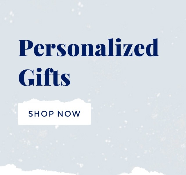 PERSONALIZED GIFTS