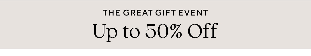 GREAT GIFTING EVENT