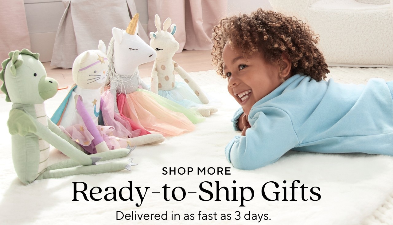 SHOP MORE READY-TO-SHIP GIFTS - DELIVERED IN AS FAST AS 3 DAYS