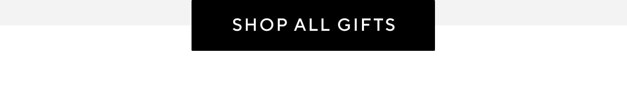 SHOP ALL GIFTS