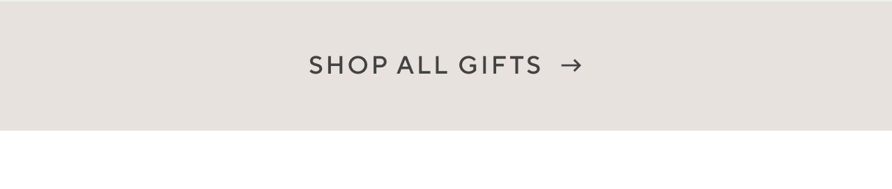 SHOP ALL GIFTS