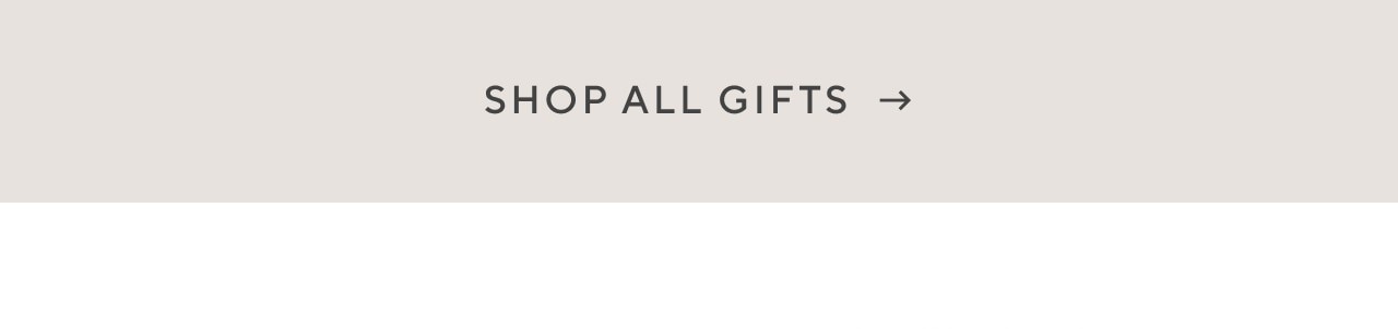 SHOP ALL GIFTS