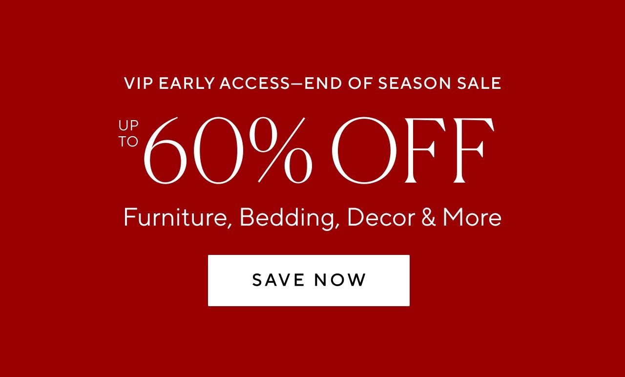 VIP EARLY ACCESS - END OF SEASON SALE