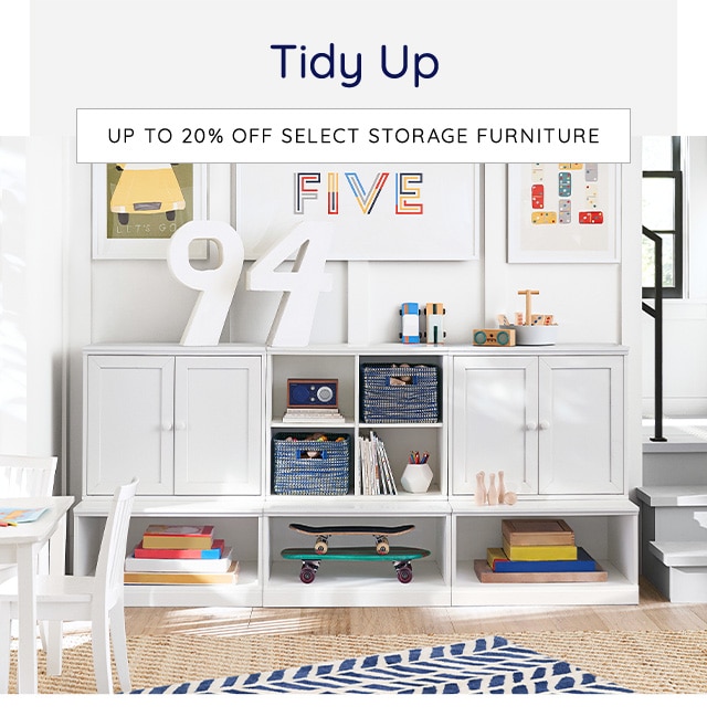  Tidy Up UP TO 20% OFF SELECT STORAGE FURNITURE T EivE T 7'777" BT Five i L - 