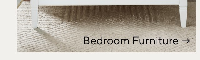 BEDROOM FURNITURE