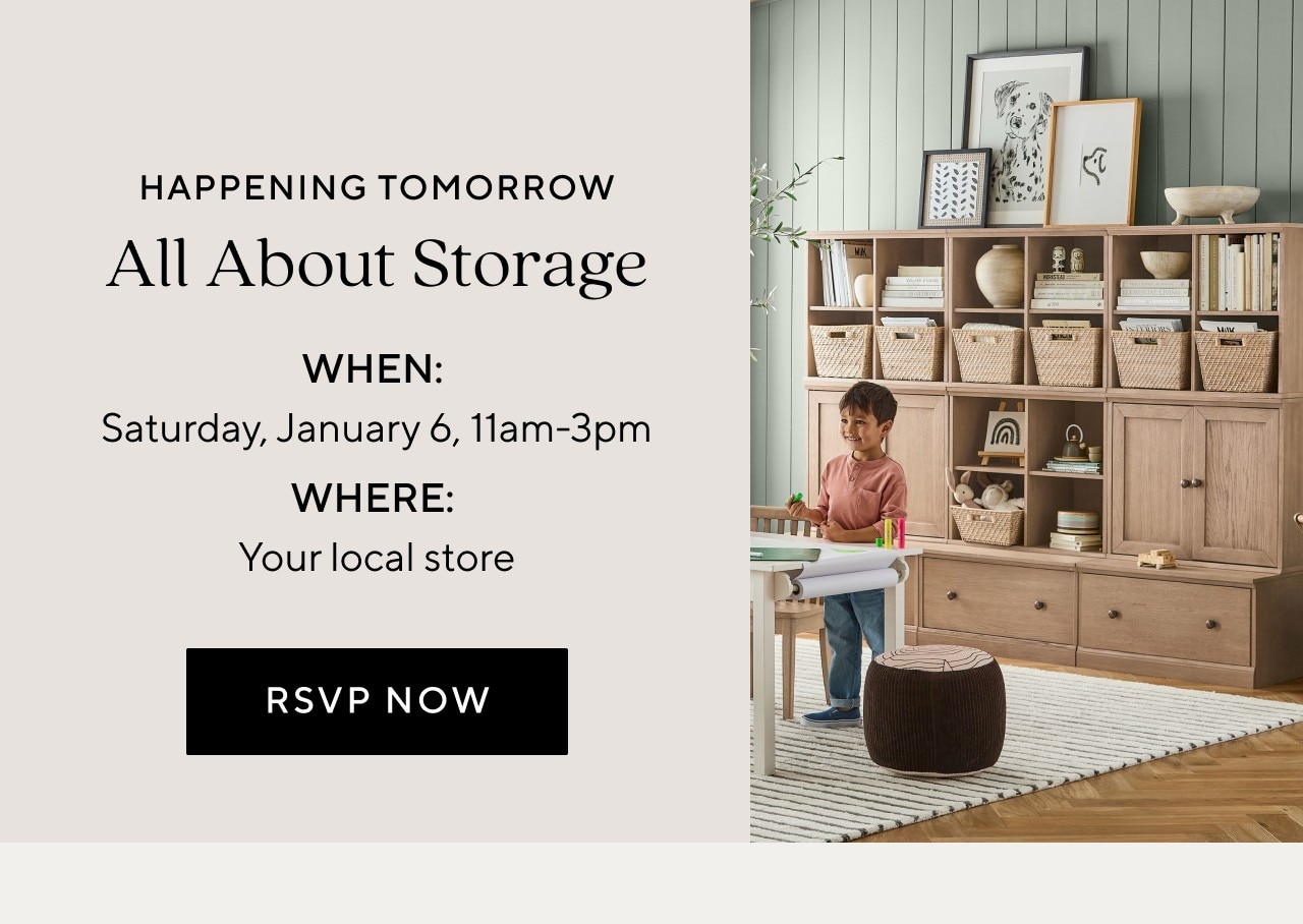 HAPPENING TOMORROW - ALL ABOUT STORAGE - AT YOUR LOCAL STORE