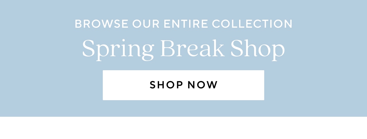 SPRING BREAK SHOP