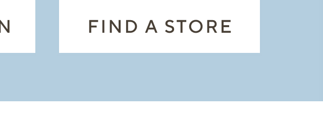 FIND A STORE