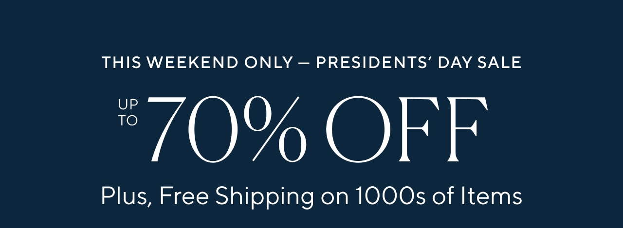 PRESIDENTS DAY SALE