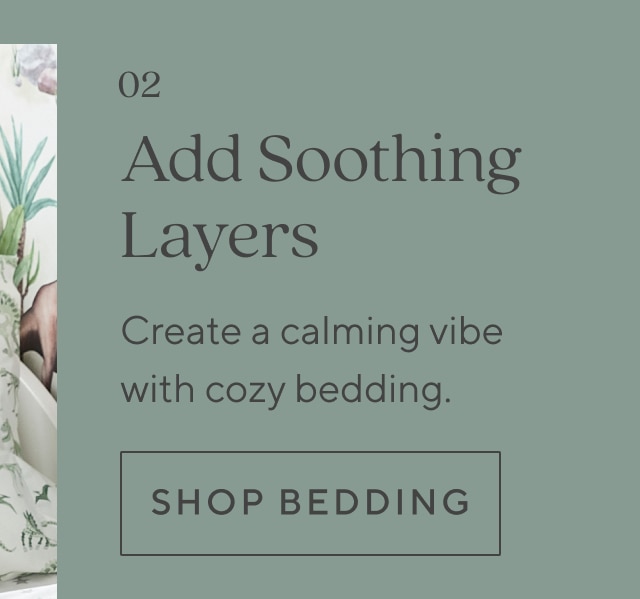 ADD SOOTHING LAYERS