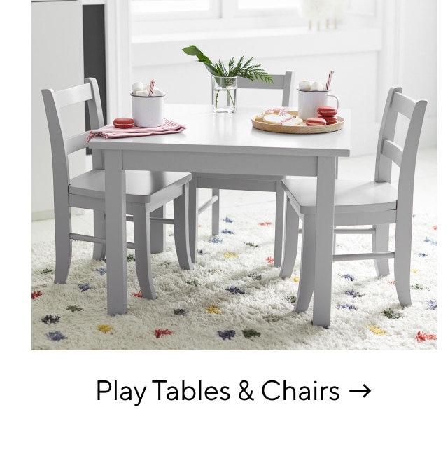 PLAY TABLES AND CHAIRS