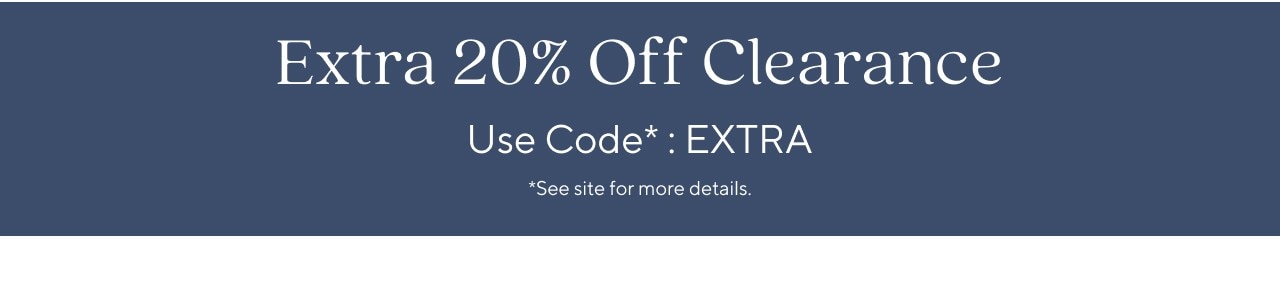 EXTRA 20% OFF CLEARANCE