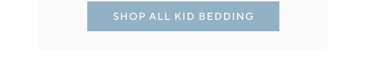 SHOP ALL KID BEDDING