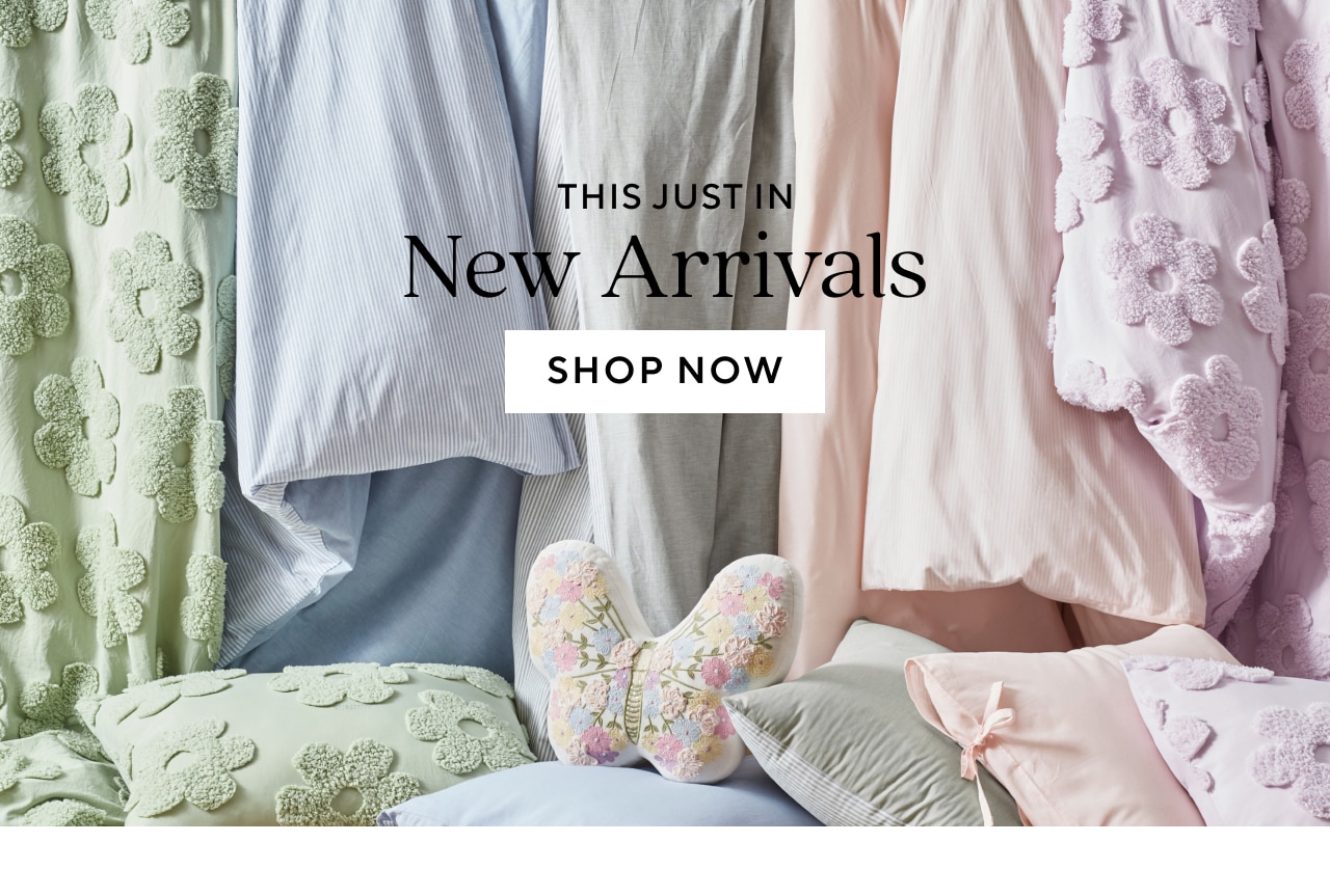 NEW ARRIVALS