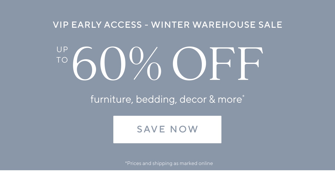 WINTER WAREHOUSE SALE - UP TO 60% OFF