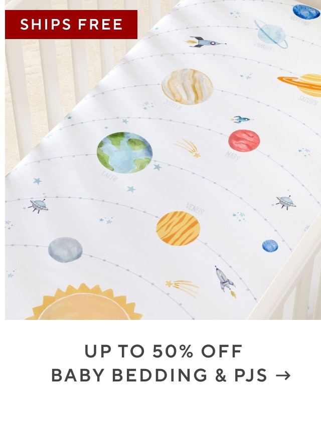 up to 50% off baby bedding & pjs
