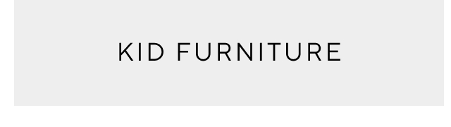 Kid Furniture