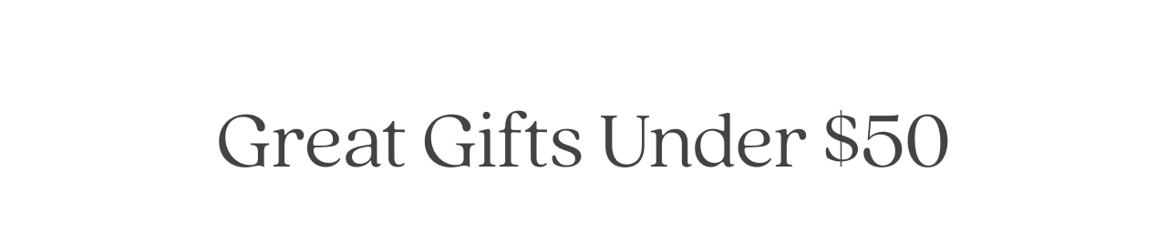 great gifts under $50