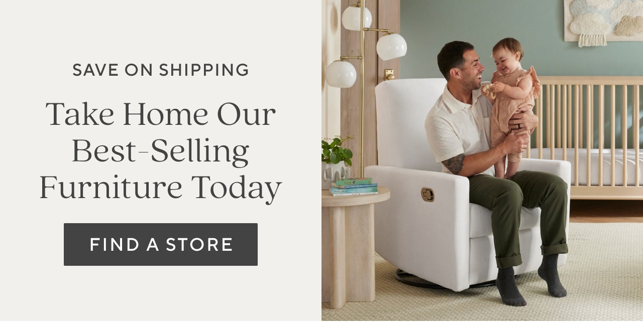 Take home our best-selling furniture today, Find a Store