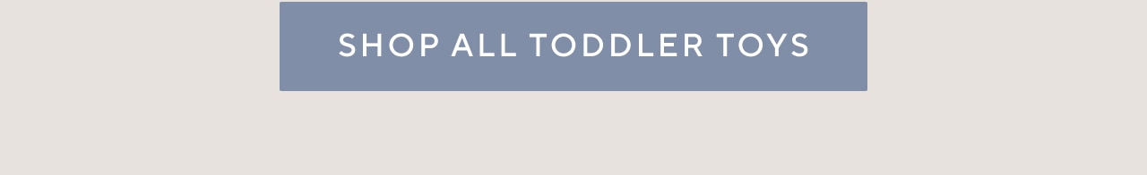 Shop All Toddler Toys