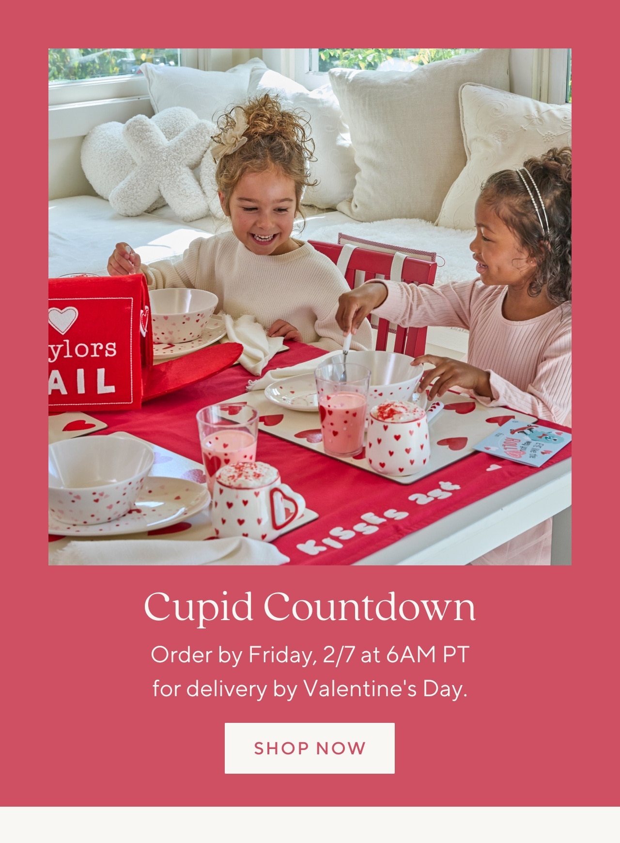 cupid countdown. Order by Friday, 2/7 at 6AM PT for delivery by Valentine's Day. shop now