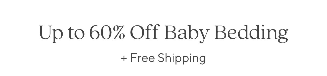 up to 60% off baby bedding + free shipping