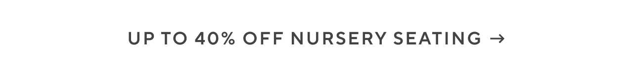 up to 40% off nursery seating