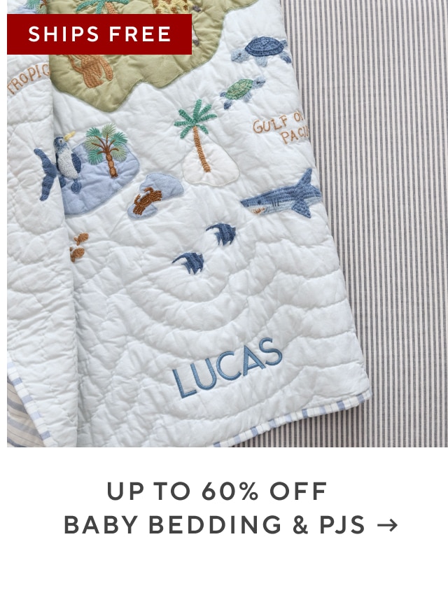 up to 60% off baby bedding & PJs