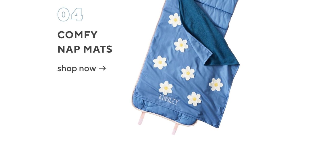 04. comfy nap mats. shop now