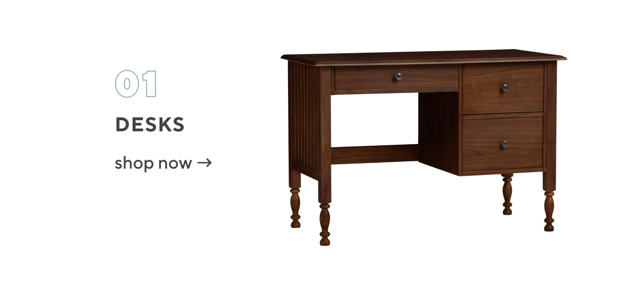 01. desks. shop now