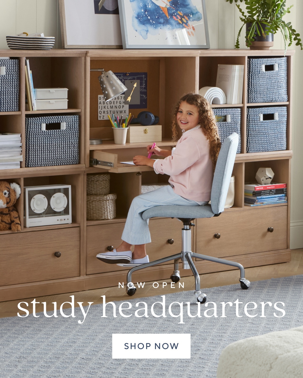 now open. study headquarters. shop now