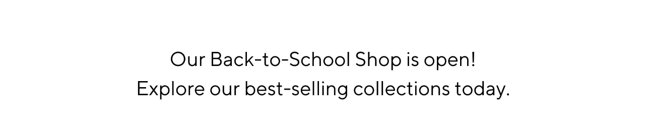 Our back-to-school shop is open