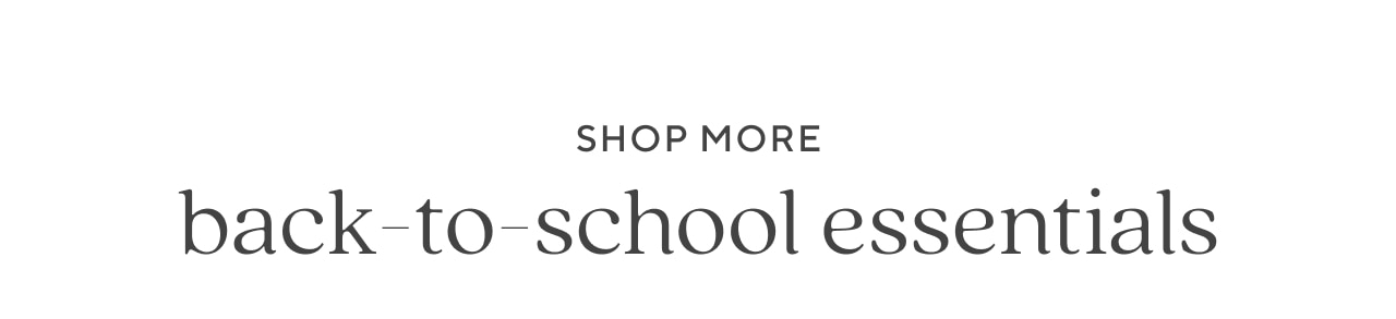 shop more back to school essentials