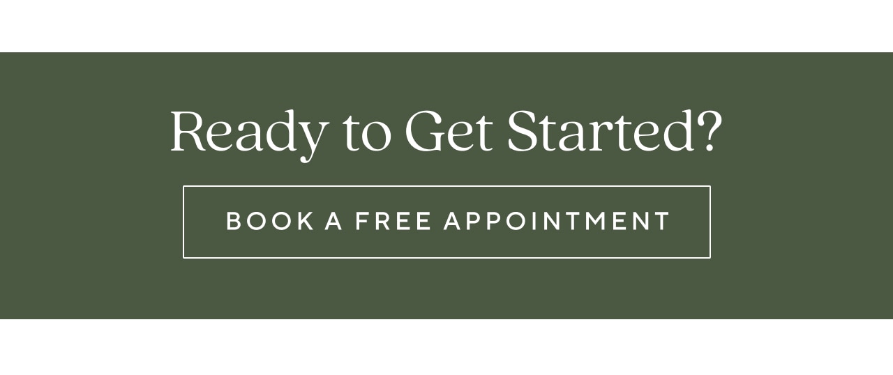 ready to get started? book a free appointment