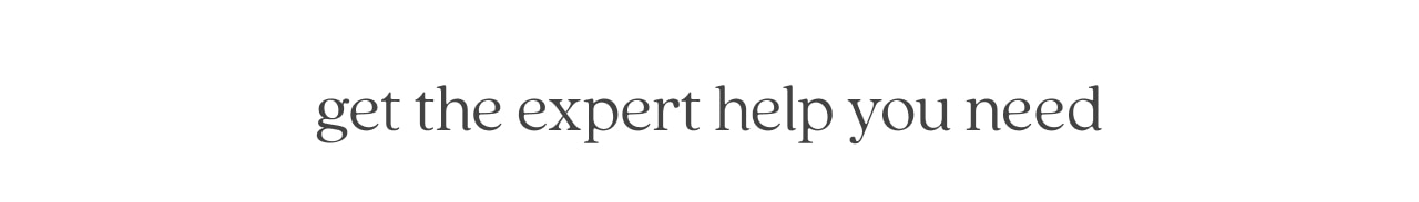get the expert help you need