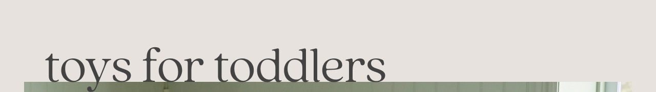 toys for toddlers