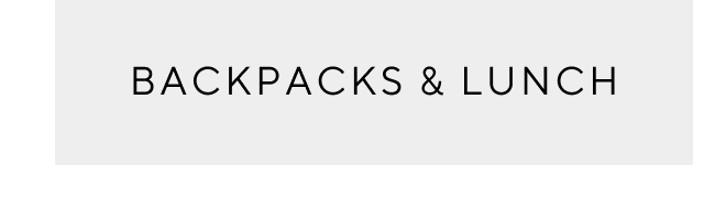 backpacks & lunch