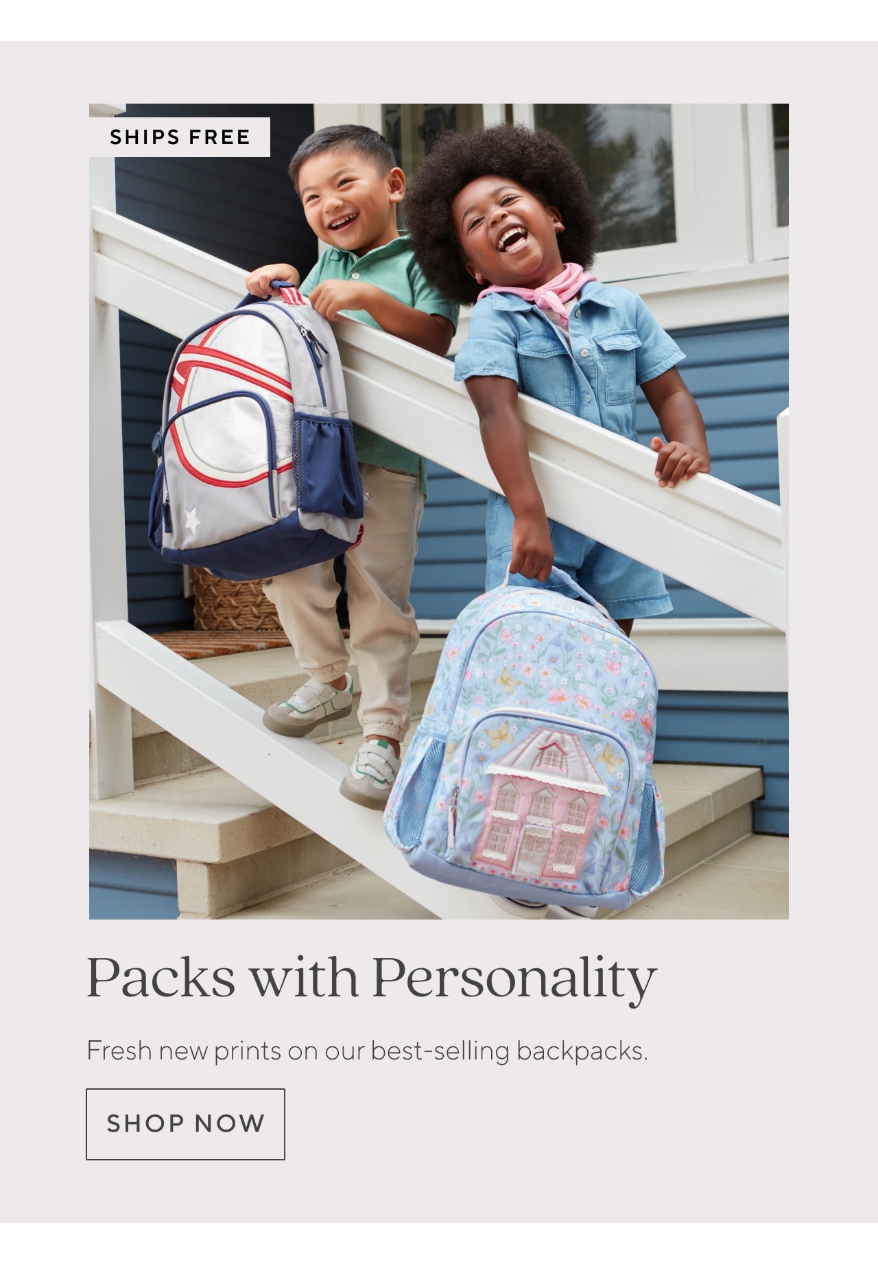 Packs with Personality. shop now