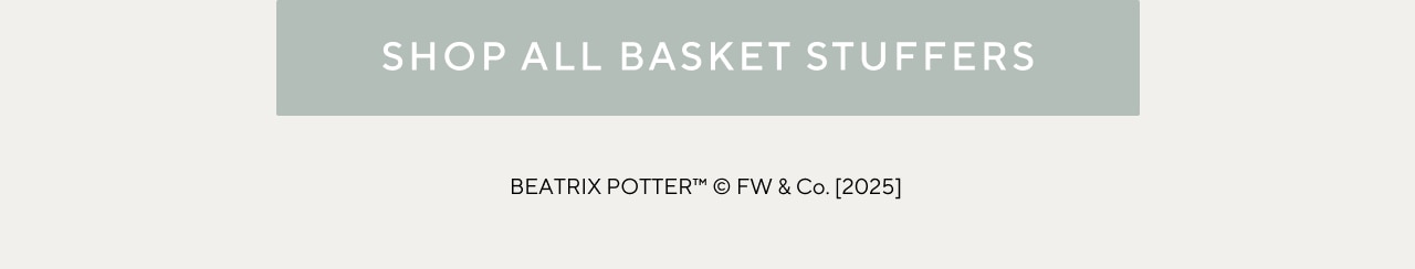 Shop all Basket Stuffers