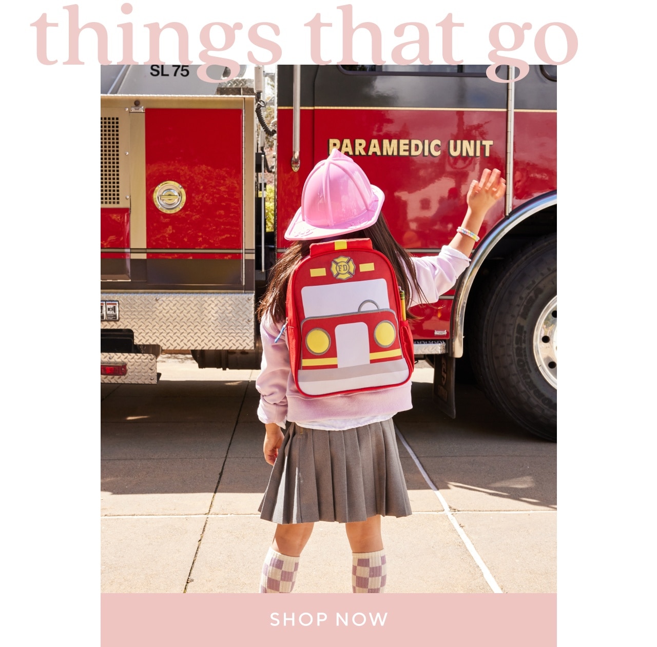 things that go. shop now