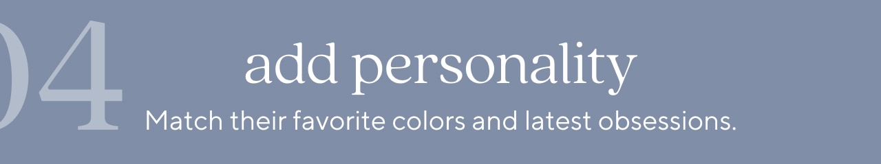 4. add personality