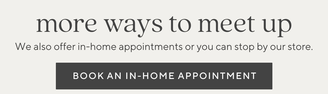 book an in-home appointment